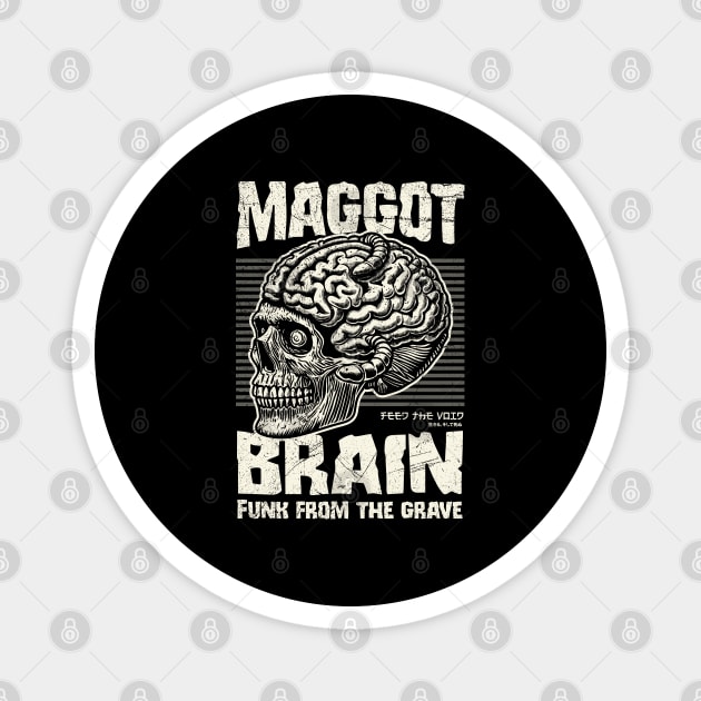 MAGGOT BRAIN Magnet by artslaves